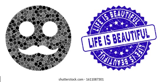 Mosaic gentleman smiley icon and distressed stamp watermark with Life Is Beautiful caption. Mosaic vector is formed with gentleman smiley icon and with randomized spheric elements.