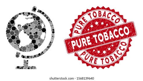 Mosaic globe and corroded stamp seal with Pure Tobacco text. Mosaic vector is composed with globe icon and with scattered round spots. Pure Tobacco stamp seal uses red color, and distress design.