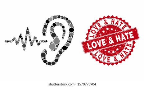 Mosaic hearing signal and rubber stamp seal with Love & Hate text. Mosaic vector is designed with hearing signal icon and with randomized round spots. Love & Hate stamp seal uses red color,