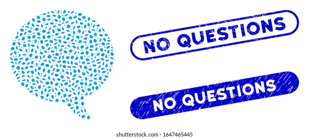 Mosaic hint and grunge stamp seals with No Questions caption. Mosaic vector hint is designed with random elliptic spots. No Questions stamp seals use blue color, and have round rectangle shape.