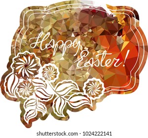 Mosaic holiday label with decorative flowers and artistic written greeting text "Happy Easter!". Design element for banners, labels, prints, posters, greeting cards, albums. Vector clip art.