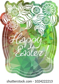 Mosaic holiday label with decorative flowers and artistic written greeting text "Happy Easter!". Design element for banners, labels, prints, posters, greeting cards, albums. Vector clip art.