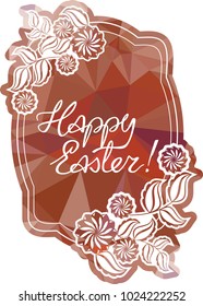 Mosaic holiday label with decorative flowers and artistic written greeting text "Happy Easter!". Design element for banners, labels, prints, posters, greeting cards, albums. Vector clip art.