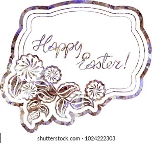 Mosaic holiday label with decorative flowers and artistic written greeting text "Happy Easter!". Design element for banners, labels, prints, posters, greeting cards, albums. Vector clip art.