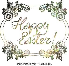 Mosaic holiday label with decorative flowers and artistic written greeting text "Happy Easter!". Design element for banners, labels, prints, posters, greeting cards, albums. Vector clip art.