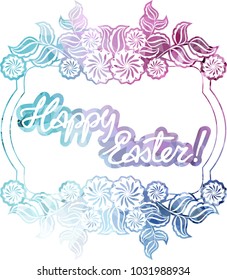 Mosaic holiday label with decorative flowers and artistic written greeting text "Happy Easter!". Design element for banners, labels, prints, posters, greeting cards, albums. Vector clip art.