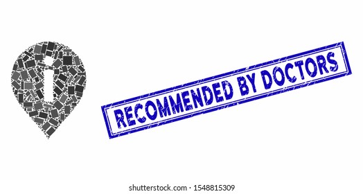 Mosaic information marker and corroded stamp seal with Recommended by Doctors caption. Mosaic vector information marker is formed with random rectangles.