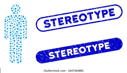 Mosaic man and distressed stamp seals with Stereotype caption. Mosaic vector man is designed with randomized ellipse parts. Stereotype seals use blue color, and have round rectangle shape.