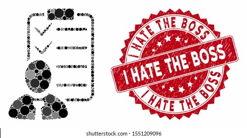 Mosaic manager check list and grunge stamp seal with I Hate the Boss caption. Mosaic vector is designed with manager check list icon and with random spheric spots.