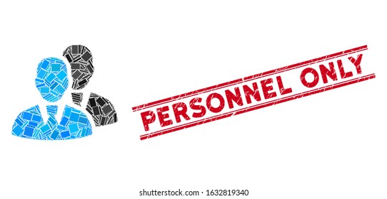 Mosaic managers pictogram and red Personnel Only seal stamp between double parallel lines. Flat vector managers mosaic pictogram of randomized rotated rectangle elements.