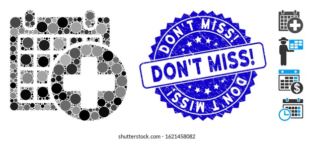 Mosaic Medical Appointment Icon And Grunge Stamp Watermark With Don'T Miss! Phrase. Mosaic Vector Is Designed With Medical Appointment Icon And With Random Round Spots.