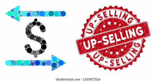 Mosaic money transactions and distressed stamp watermark with Up-Selling text. Mosaic vector is composed with money transactions icon and with scattered circle items.
