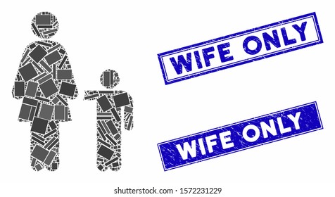 Mosaic mother child icon and rectangular Wife Only seals. Flat vector mother child mosaic icon of random rotated rectangular items. Blue Wife Only seals with grunge textures.