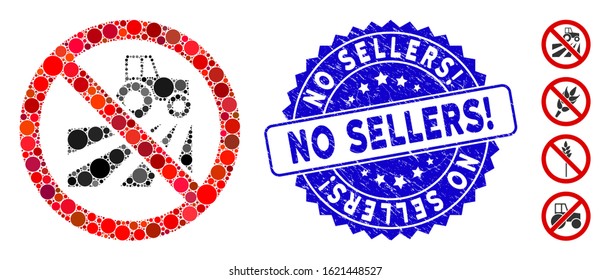 Mosaic no agriculture field icon and distressed stamp seal with No Sellers! caption. Mosaic vector is created with no agriculture field icon and with randomized circle spots.