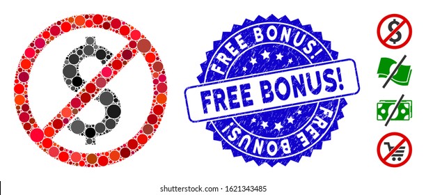 Mosaic no dollar icon and corroded stamp seal with Free Bonus! phrase. Mosaic vector is formed with no dollar icon and with random circle spots. Free Bonus! stamp seal uses blue color,