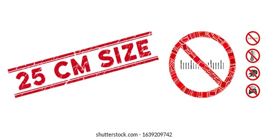 Mosaic no measure icon and red 25 Cm Size seal between double parallel lines. Flat vector no measure mosaic icon of randomized rotated rectangle elements.