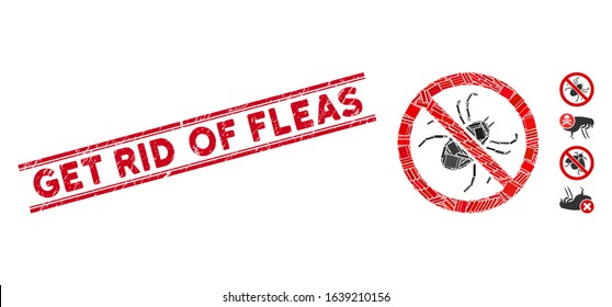 Mosaic no mite icon and red Get Rid of Fleas seal stamp between double parallel lines. Flat vector no mite mosaic icon of random rotated rectangle elements.