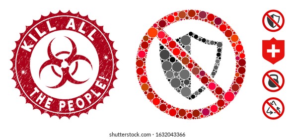 Mosaic no shield icon and corroded stamp seal with Kill All the People! text and biohazard symbol. Mosaic vector is created with no shield icon and with randomized spheric elements.