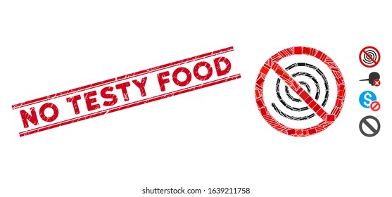Mosaic no spiral pictogram and red No Testy Food seal stamp between double parallel lines. Flat vector no spiral mosaic pictogram of randomized rotated rectangular items.