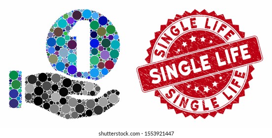 Mosaic one coin payment hand and corroded stamp watermark with Single Life phrase. Mosaic vector is composed with one coin payment hand icon and with scattered spheric elements.