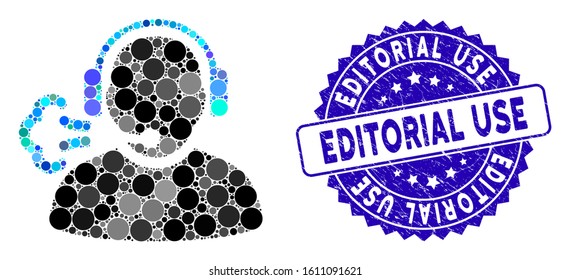 Mosaic operator speech icon and corroded stamp seal with Editorial Use text. Mosaic vector is created with operator speech icon and with randomized circle elements.