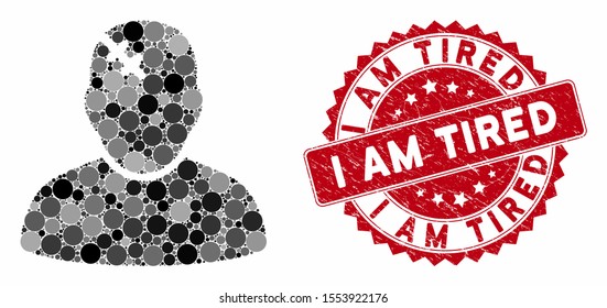 Mosaic patient and corroded stamp seal with I Am Tired text. Mosaic vector is created from patient icon and with scattered circle elements. I Am Tired stamp seal uses red color, and grunged surface.