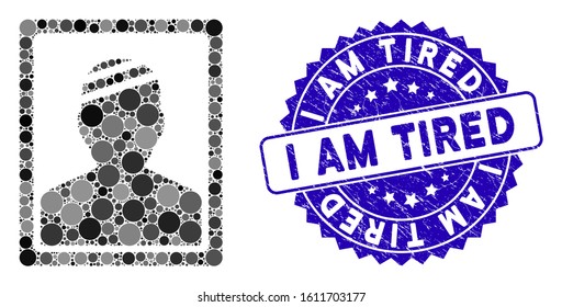 Mosaic patient photo icon and rubber stamp seal with I Am Tired text. Mosaic vector is composed with patient photo icon and with scattered spheric items. I Am Tired seal uses blue color,