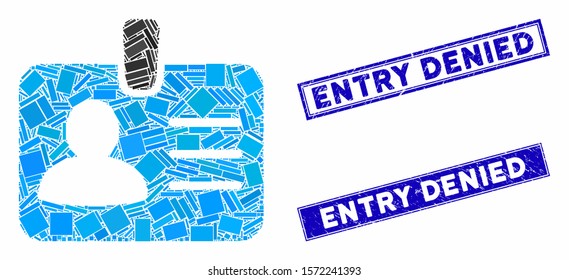 Mosaic person badge icon and rectangle Entry Denied seals. Flat vector person badge mosaic icon of randomized rotated rectangle elements. Blue Entry Denied rubber seals with rubber texture.