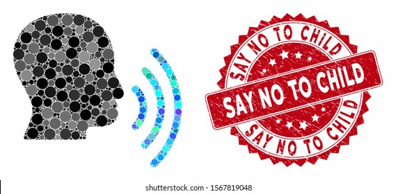 Mosaic person speech waves and rubber stamp seal with Say No to Child phrase. Mosaic vector is composed with person speech waves icon and with randomized circle elements.