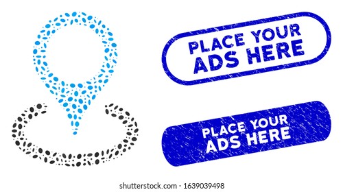 Mosaic Place Marker And Corroded Stamp Seals With Place Your Ads Here Text. Mosaic Vector Place Marker Is Formed With Scattered Elliptic Parts. Place Your Ads Here Seals Use Blue Color,