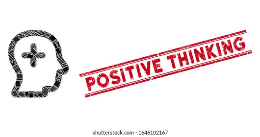 Mosaic positive thinking icon and red Positive Thinking stamp between double parallel lines. Flat vector positive thinking mosaic icon of random rotated rectangle items.