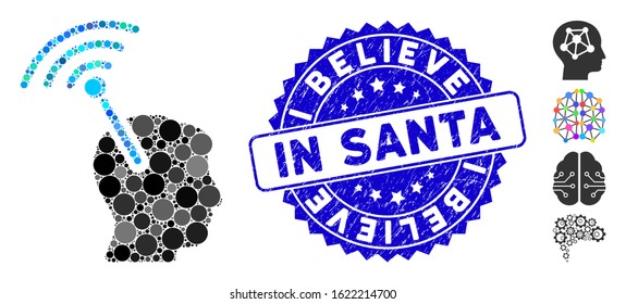 Mosaic radio neural interface icon and corroded stamp seal with I Believe in Santa caption. Mosaic vector is designed with radio neural interface pictogram and with randomized circle elements.