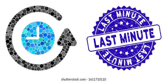 Mosaic restore clock icon and grunge stamp seal with Last Minute text. Mosaic vector is composed with restore clock pictogram and with scattered circle items. Last Minute stamp seal uses blue color,