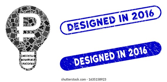 Mosaic rouble bulb and distressed stamp seals with Designed in 2016 phrase. Mosaic vector rouble bulb is formed with scattered rectangles. Designed in 2016 stamp seals use blue color,