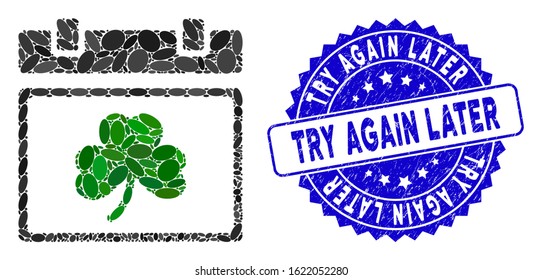 Mosaic Saint Patrick calendar day icon and distressed stamp seal with Try Again Later phrase. Mosaic vector is designed with Saint Patrick calendar day icon and with scattered elliptic items.