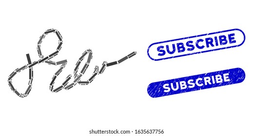 Mosaic signature and distressed stamp watermarks with Subscribe phrase. Mosaic vector signature is formed with random rectangle items. Subscribe stamp seals use blue color,