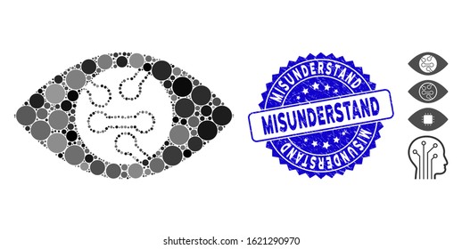 Mosaic smart eye lens icon and corroded stamp seal with Misunderstand text. Mosaic vector is composed from smart eye lens icon and with randomized round spots.