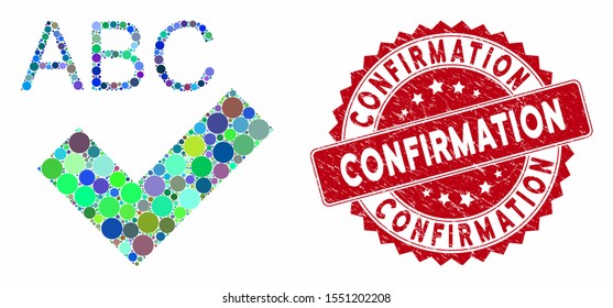 Mosaic spell checking and corroded stamp seal with Confirmation text. Mosaic vector is composed from spell checking icon and with randomized round spots. Confirmation stamp seal uses red color,