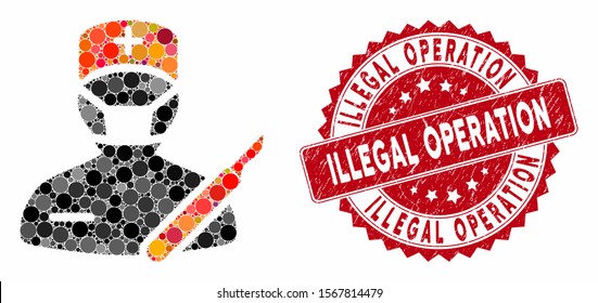 Mosaic surgeon and rubber stamp seal with Illegal Operation phrase. Mosaic vector is composed with surgeon icon and with randomized circle spots. Illegal Operation seal uses red color,