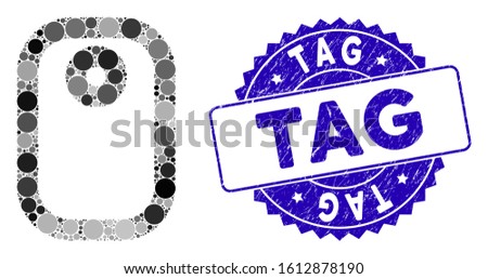 Mosaic tag icon and rubber stamp seal with Tag phrase. Mosaic vector is formed with tag icon and with random spheric spots. Tag stamp uses blue color, and dirty design.