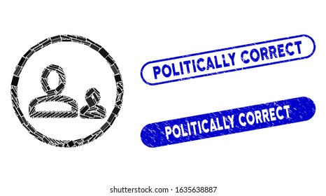 Mosaic team and corroded stamp seals with Politically Correct text. Mosaic vector team is designed with randomized rectangles. Politically Correct stamp seals use blue color,