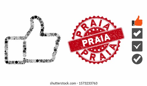 Mosaic thumb up icon and distressed stamp seal with Praia phrase. Mosaic vector is composed with thumb up icon and with randomized round spots. Praia stamp seal uses red color, and rubber texture.