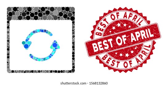 Mosaic update calendar page and distressed stamp seal with Best of April phrase. Mosaic vector is formed with update calendar page icon and with scattered spheric elements.