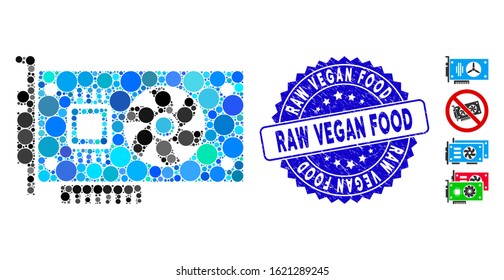 Mosaic Video Accelerator Card Icon And Grunge Stamp Seal With Raw Vegan Food Phrase. Mosaic Vector Is Created From Video Accelerator Card Icon And With Scattered Circle Spots.