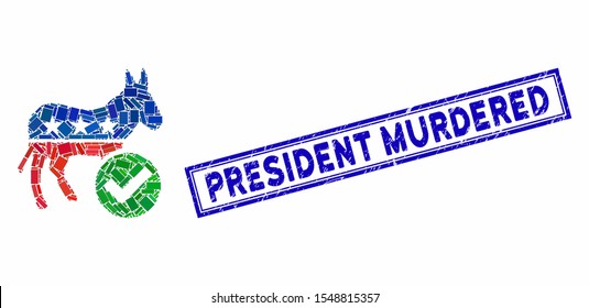 Mosaic vote democrat donkey and distressed stamp seal with President Murdered text. Mosaic vector vote democrat donkey is designed with randomized rectangle items.
