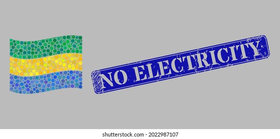 Mosaic waving Gabon flag designed with round points, and grunge No Electricity rectangle seal. Vector round elements are combined into windy Gabon flag mosaic.