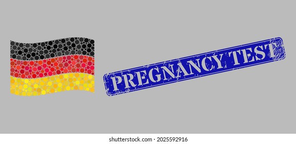 Mosaic waving Germany flag constructed of round points, and scratched Pregnancy Test rectangle stamp seal. Vector spheres are grouped into waving Germany flag mosaic.