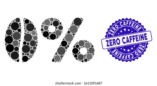 Mosaic zero caffeine icon and distressed stamp seal with Zero Caffeine text. Mosaic vector is created from zero caffeine icon and with scattered spheric items.