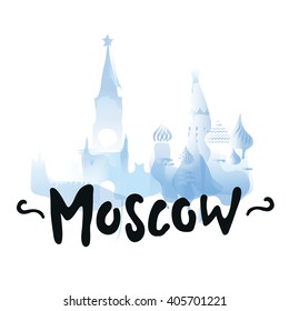 Moscow, Russia. Panorama, silhouette. Kremlin, St. Basil's Cathedral in vector and typography "Moscow". Vector hand drawn design. Eps 10. Watercolor effect. Fashion print, T-shirt design. 