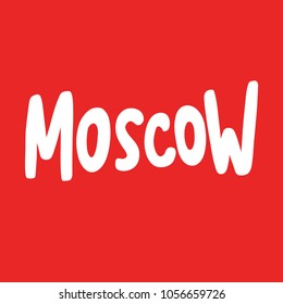 Moscow. Vector hand drawn calligraphic brush stroke illustration design. Comics pop art style poster, t shirt print, social media blog content, birthday card invitation, vlog cover